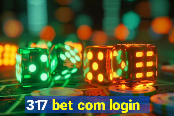 317 bet com login